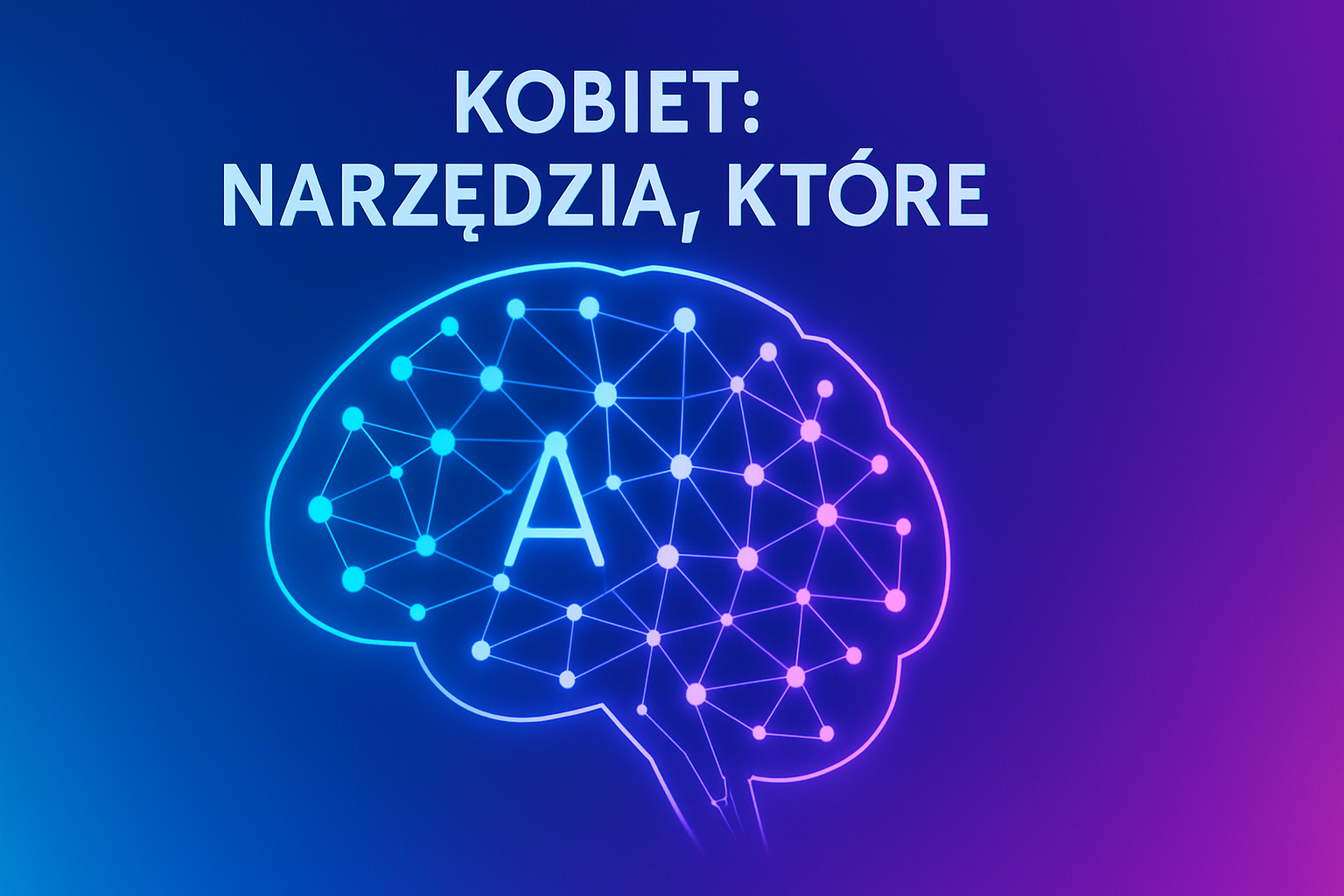 AI dla kobiet: narzędzia, które realnie ułatwiają życie - Poradniki