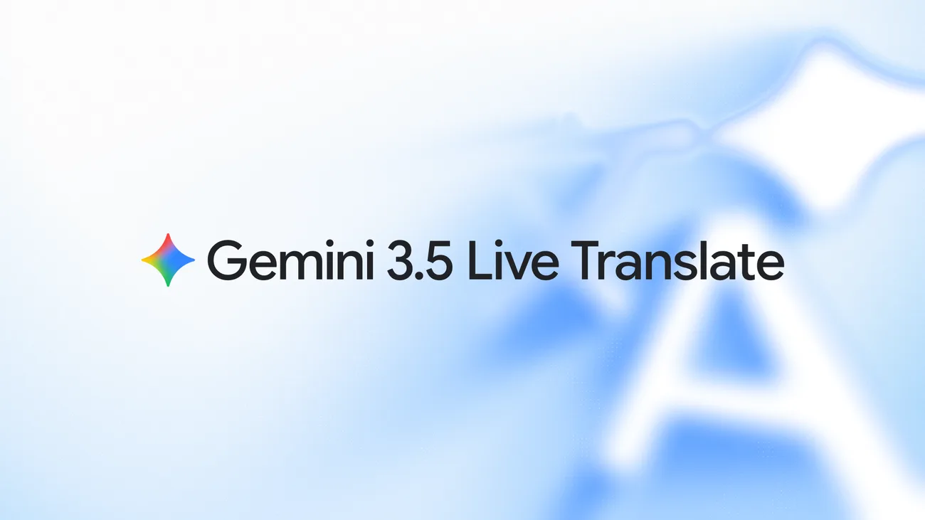 Google Gemini 3.5 Live Translate: tłumaczenie mowy w czasie rzeczywistym